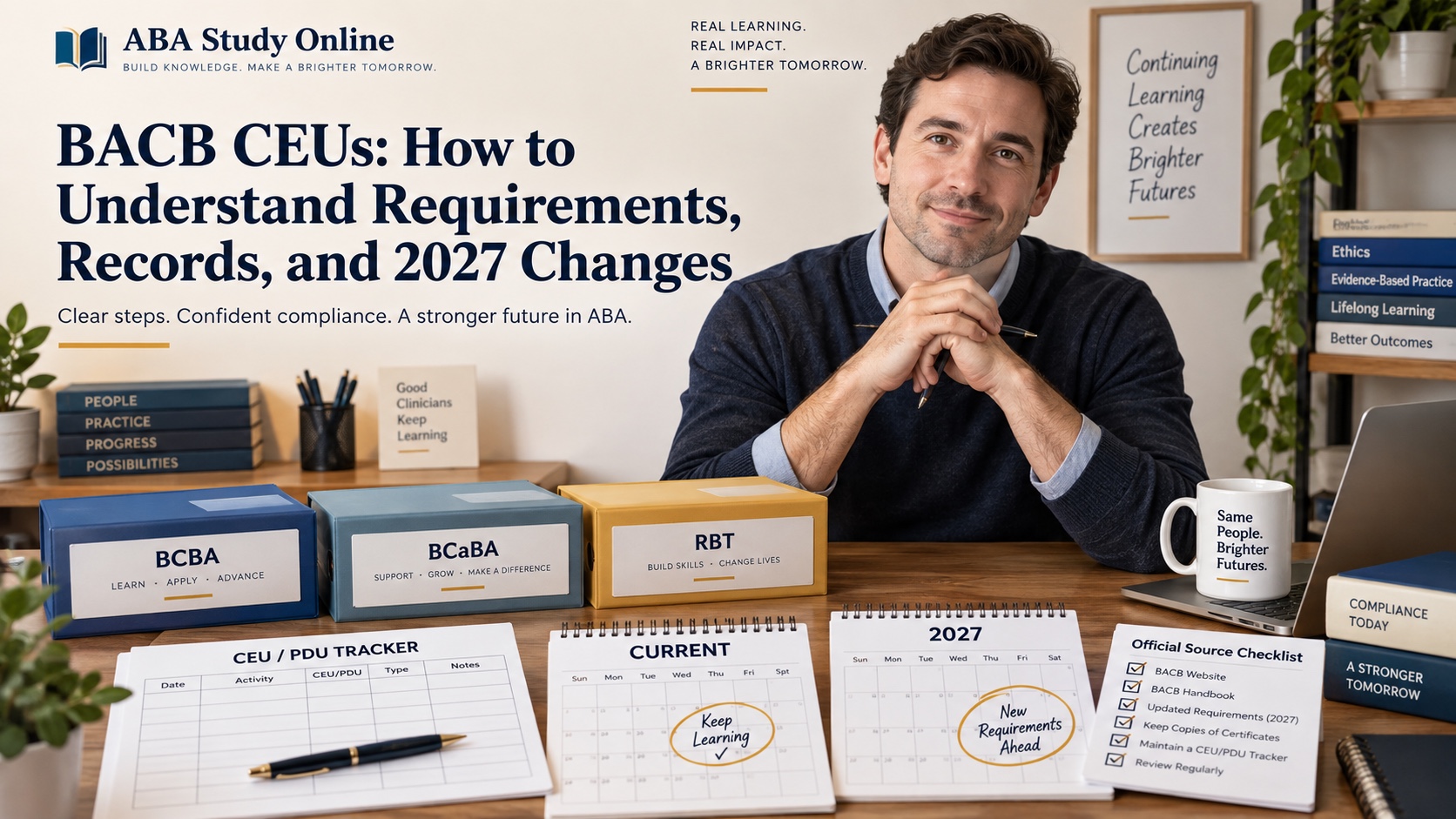A White man organizing BACB continuing education records, credential folders, and a current-versus-future recertification calendar in an integrated editorial study scene.