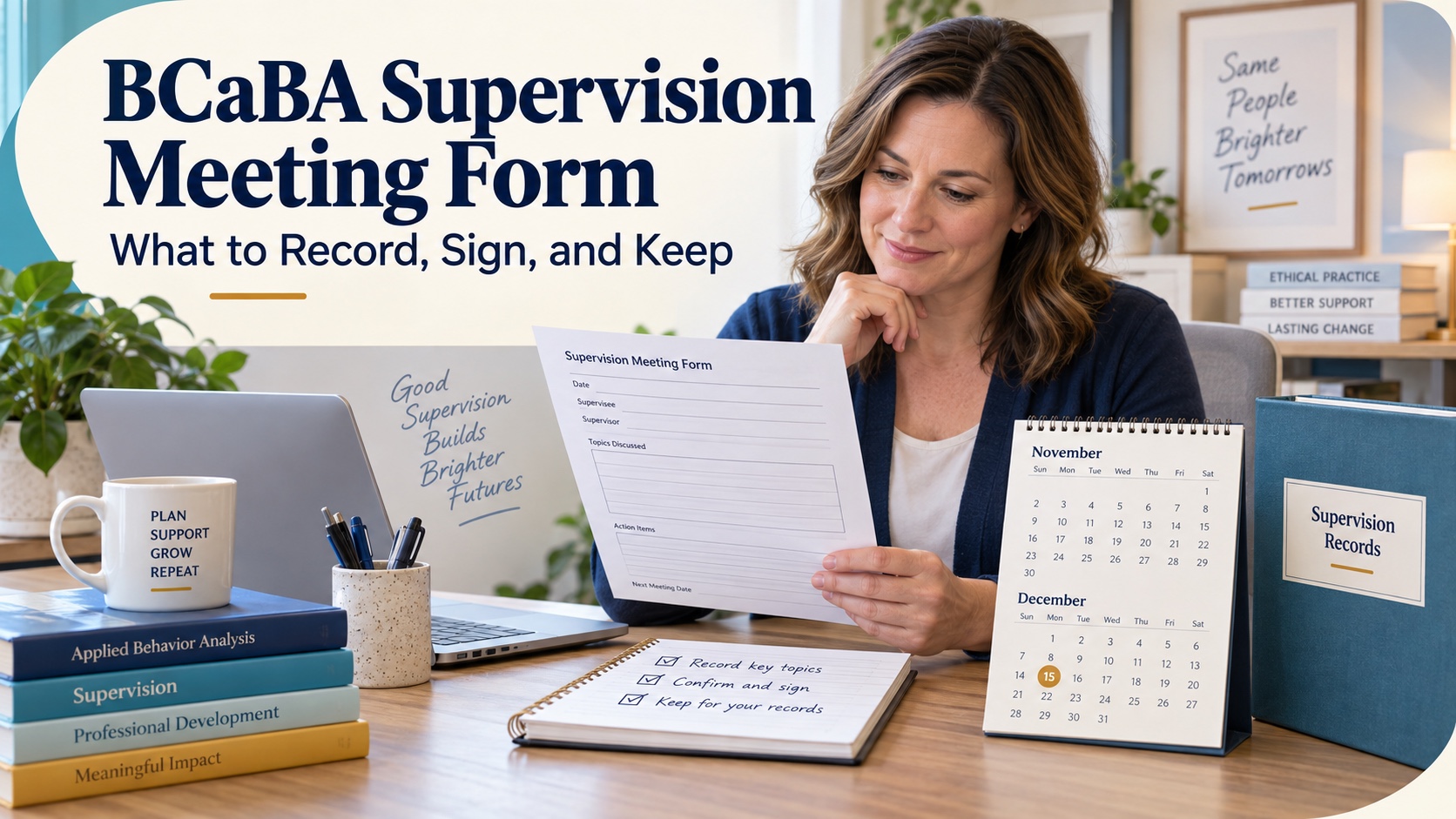 A White woman reviews a BCaBA supervision meeting form, monthly deadline calendar, and secure documentation folder in an integrated ABA Study Online editorial scene.