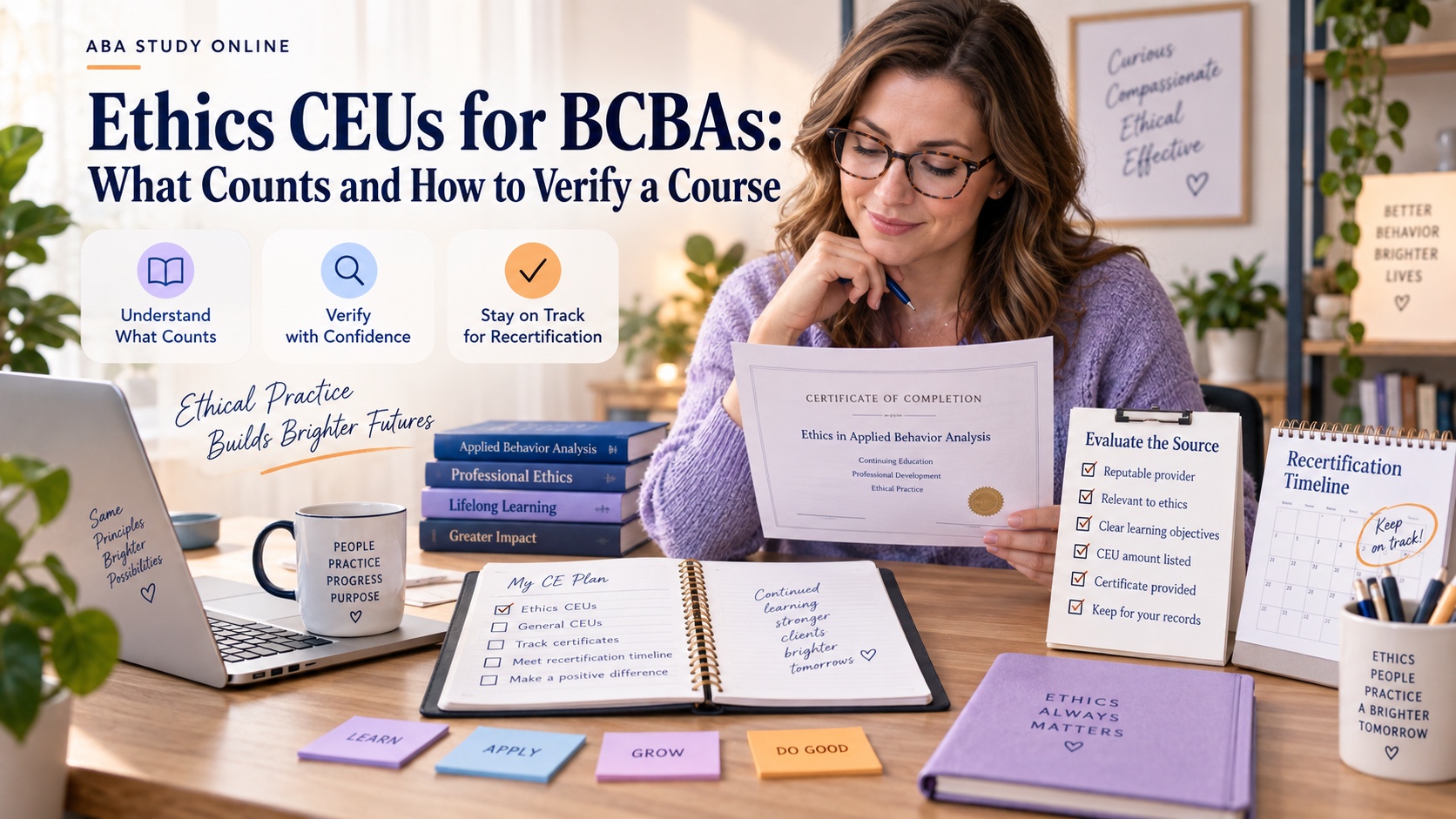 A realistic White woman reviews a BCBA ethics continuing-education plan with an ethics notebook, source checklist, course certificate, and recertification calendar in an integrated editorial cover.